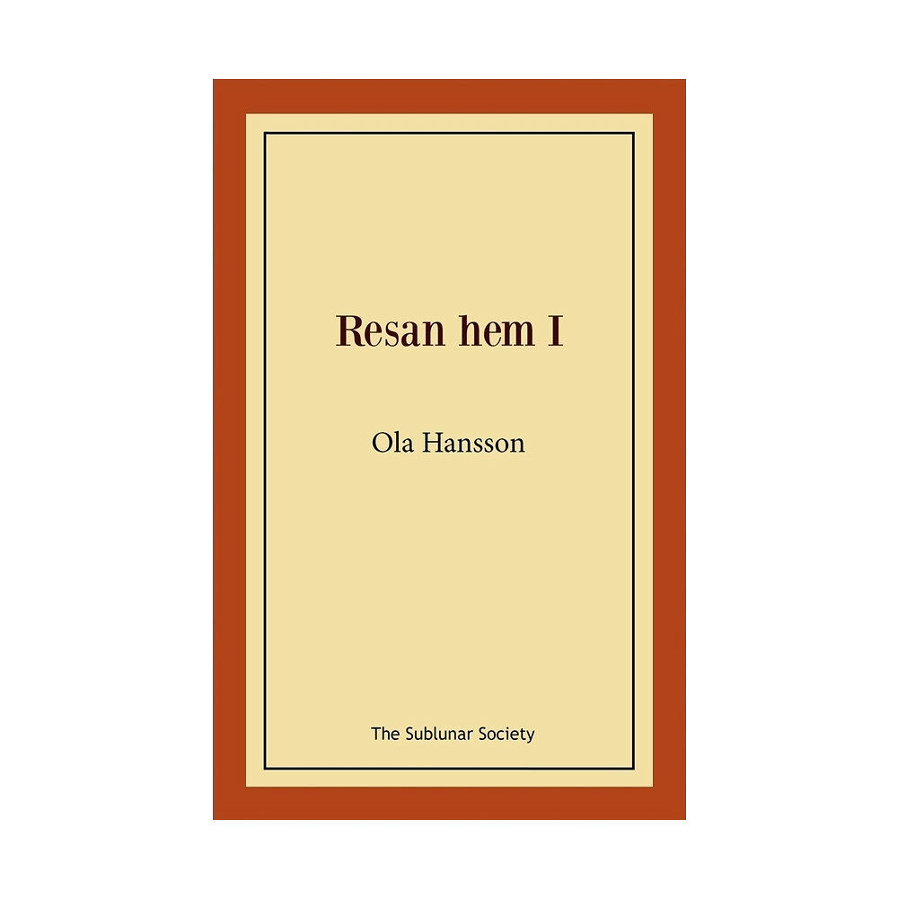 Ola Hansson Resan hem I (häftad)