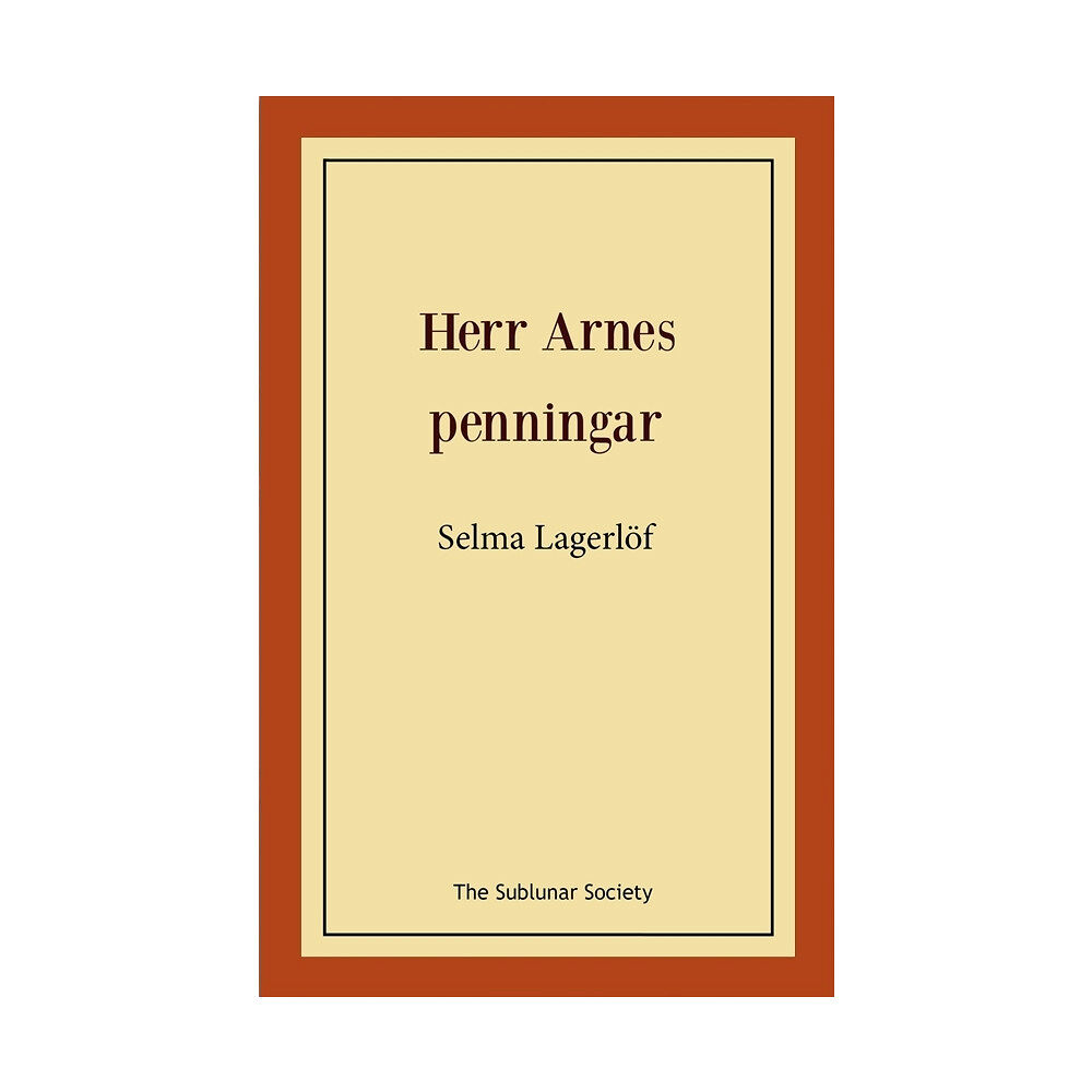 Selma Lagerlöf Herr Arnes penningar (häftad)