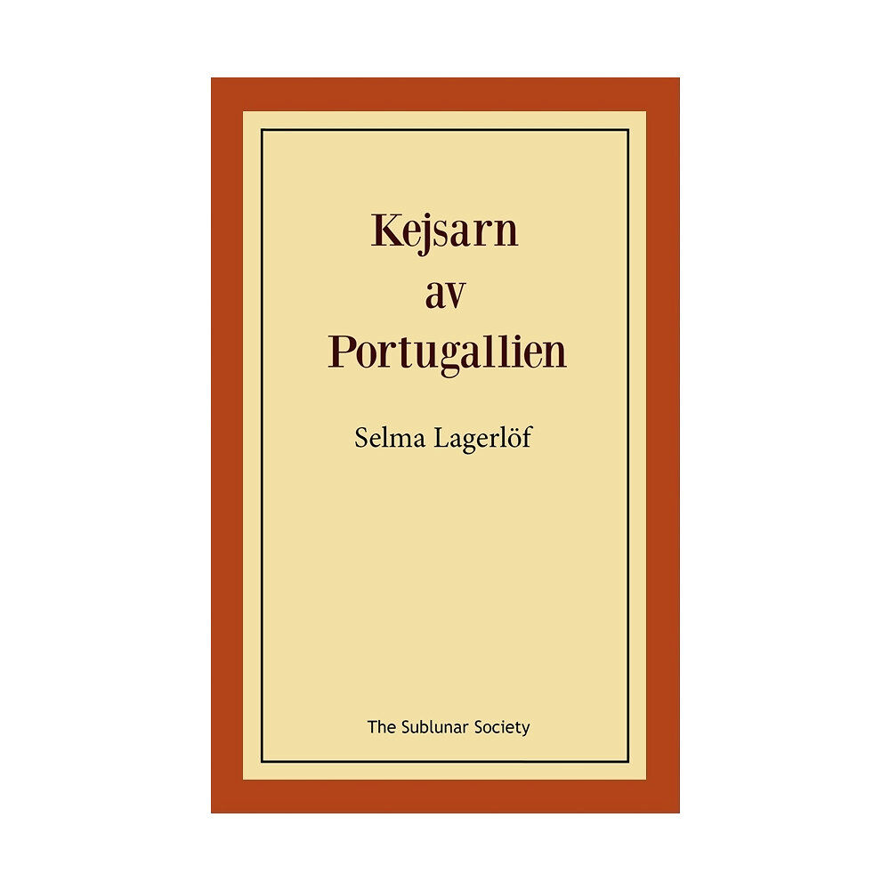 Selma Lagerlöf Kejsarn av Portugallien (häftad)