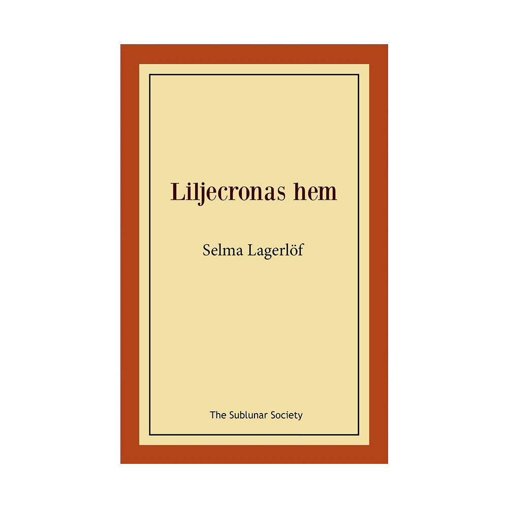 Selma Lagerlöf Liljecronas hem (häftad)