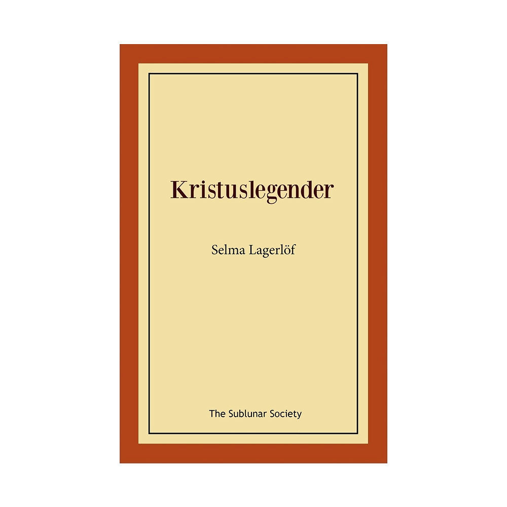 Selma Lagerlöf Kristuslegender (häftad)