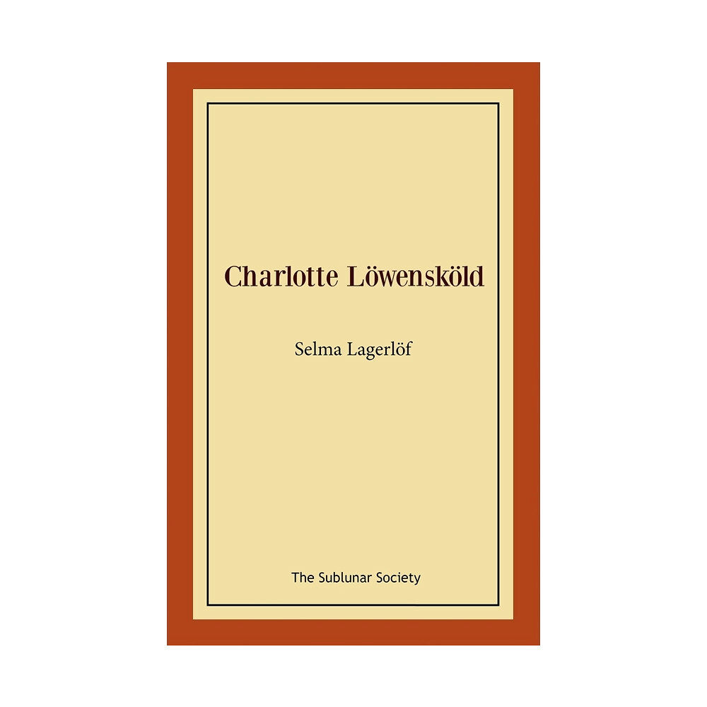 Selma Lagerlöf Charlotte Löwensköld (häftad)