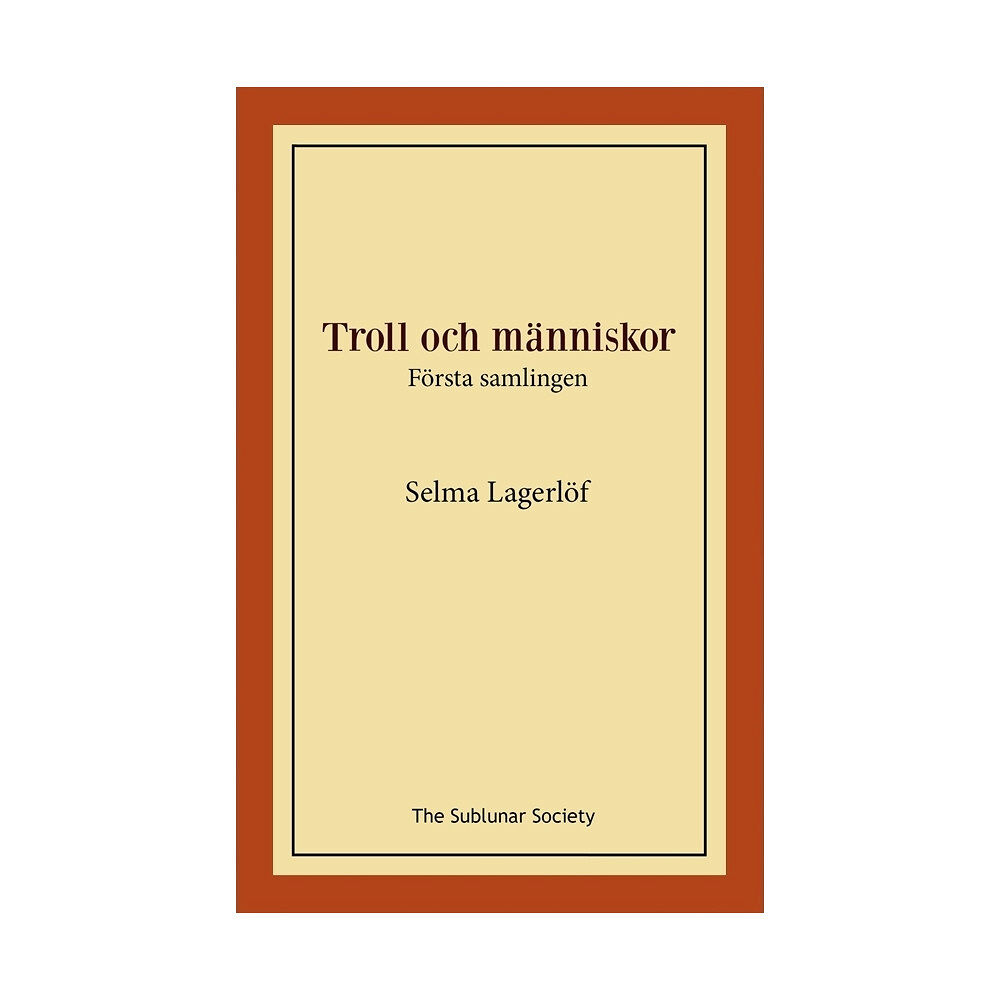 Selma Lagerlöf Troll och människor : första samlingen (häftad)