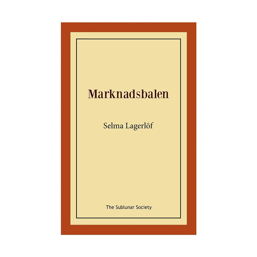 Selma Lagerlöf Marknadsbalen (häftad)