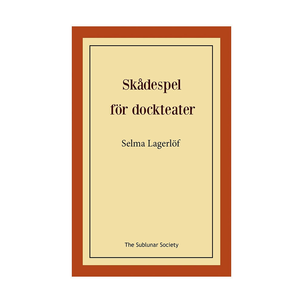 Selma Lagerlöf Skådespel för dockteater (häftad)