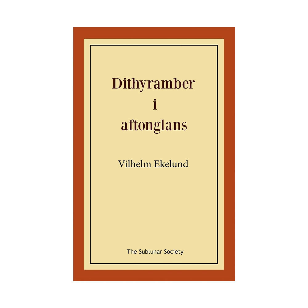 Vilhelm Ekelund Dithyramber i aftonglans (häftad)