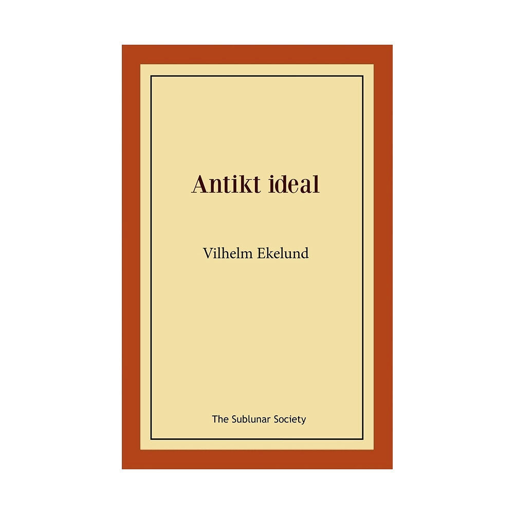 Vilhelm Ekelund Antikt ideal (häftad)