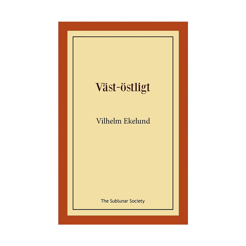 Vilhelm Ekelund Väst-östligt (häftad)