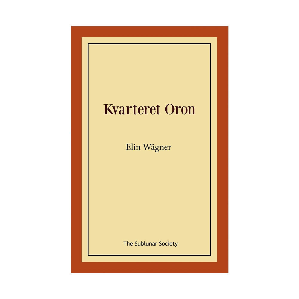 Elin Wägner Kvarteret Oron : en Stockholmshistoria (häftad)