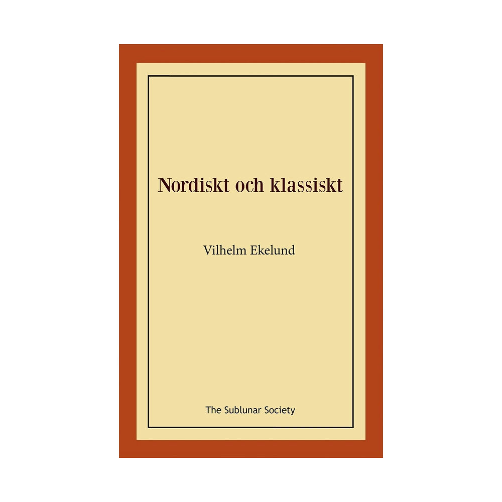 Vilhelm Ekelund Nordiskt och klassiskt (häftad)