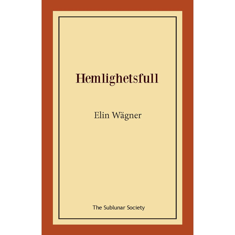 Elin Wägner Hemlighetsfull (häftad)