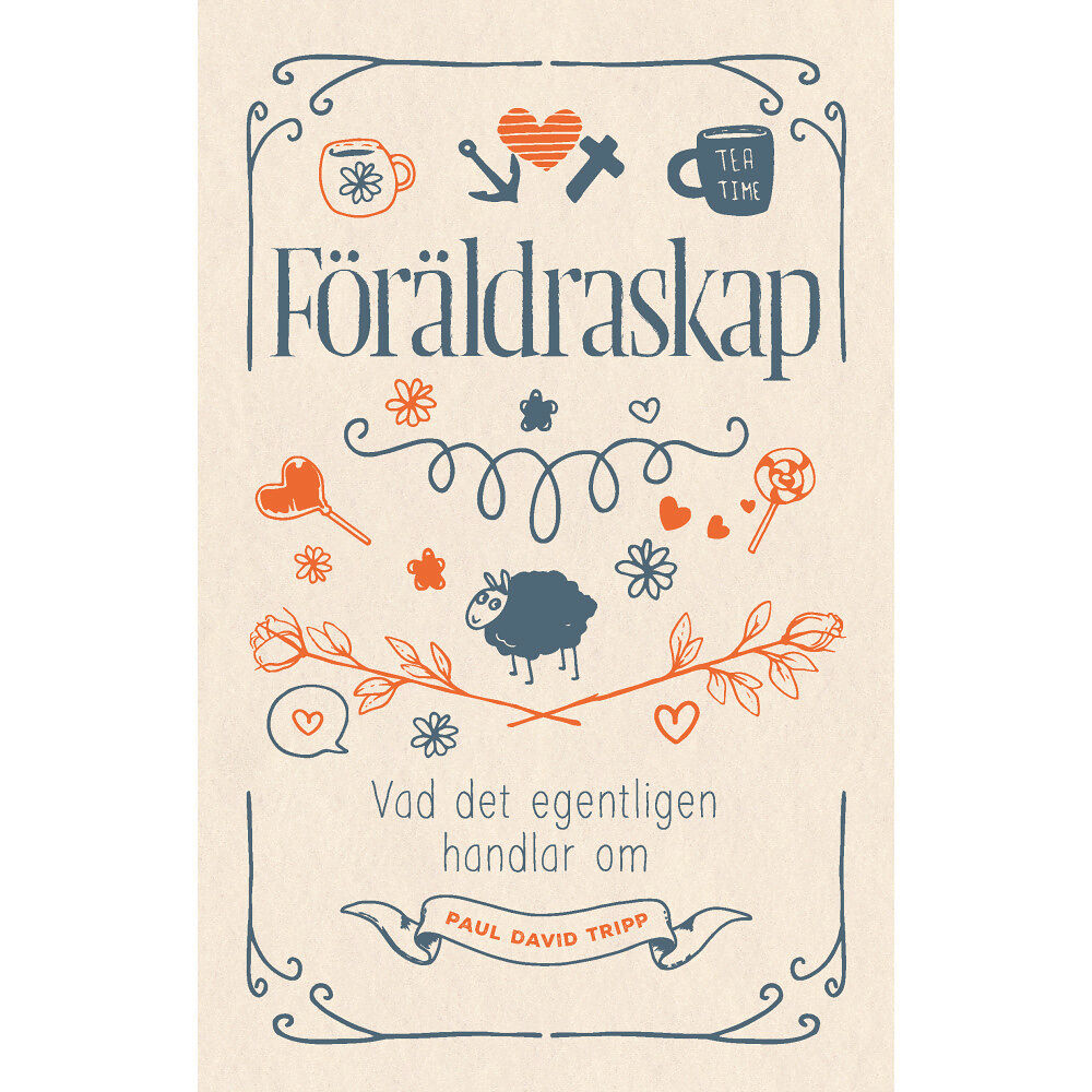 Paul David Tripp Föräldraskap : vad det egentligen handlar om (häftad)