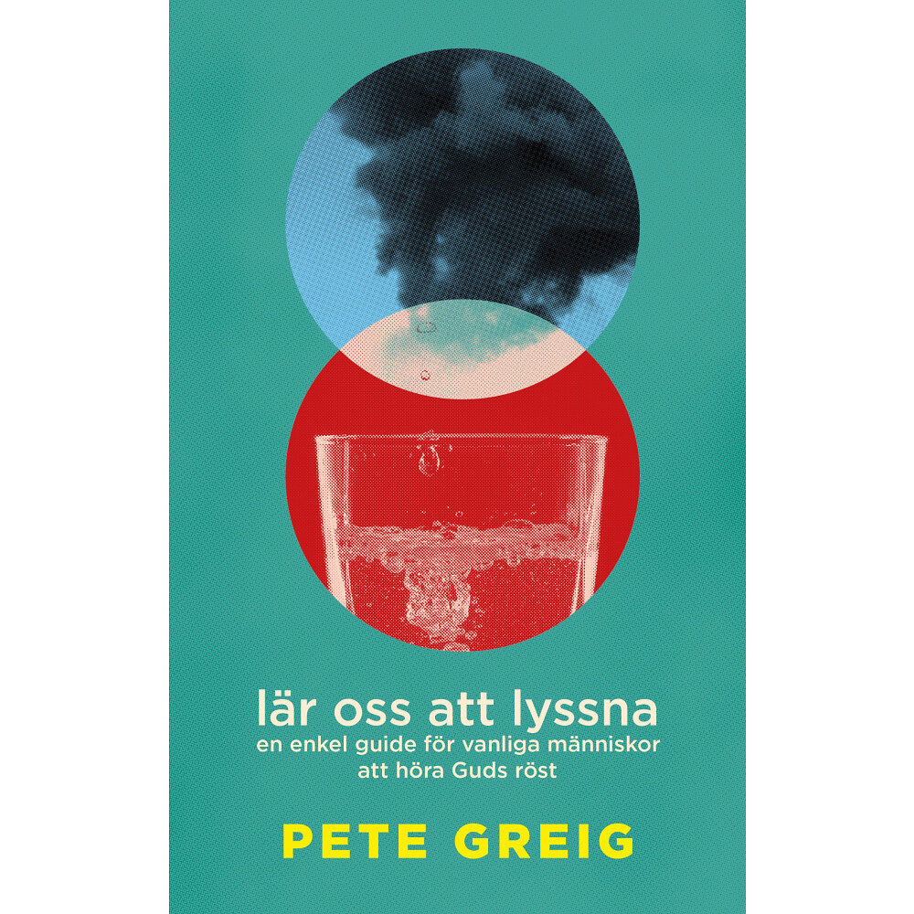 Pete Greig Lär oss att lyssna : en enkel guide för vanliga människor att höra Guds röst (häftad)