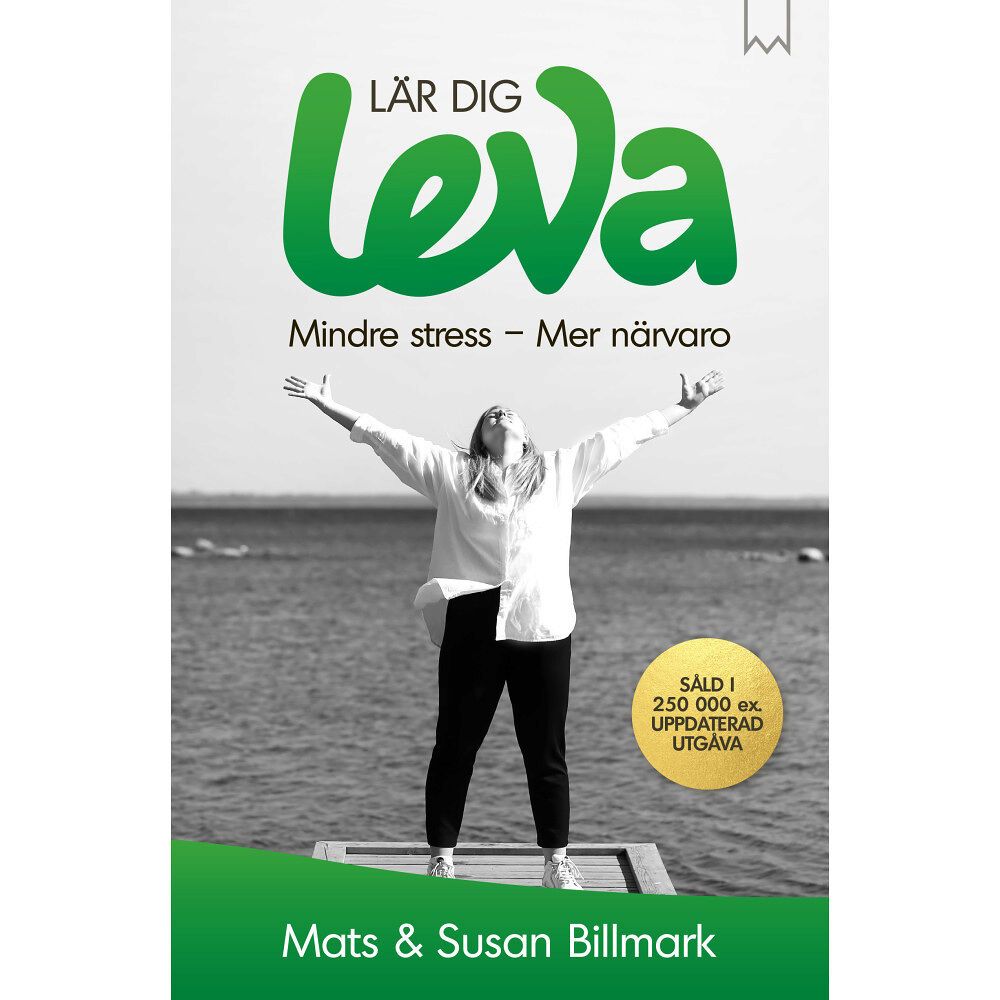 Mats Billmark Lär dig leva : mindre stress - mer närvaro (bok, danskt band)