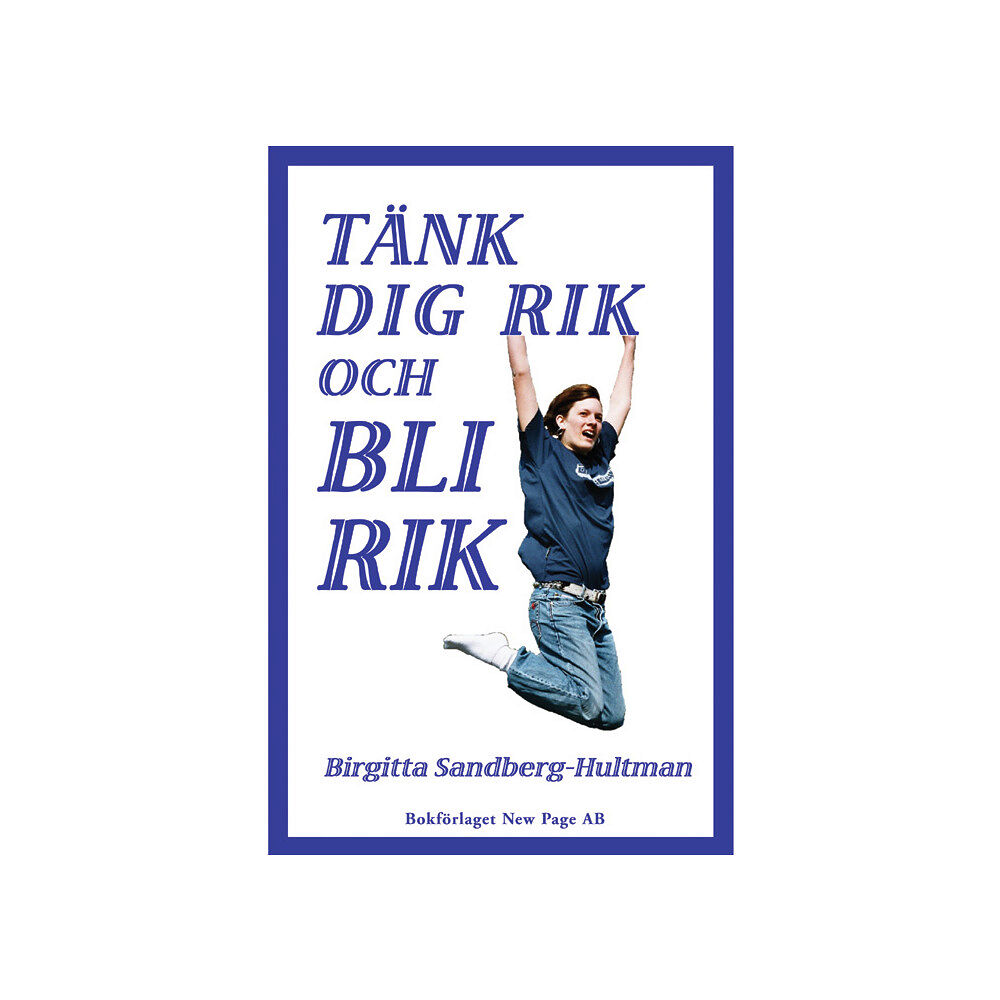 Bokförlaget New Page Tänk dig rik  och bli rik! (häftad)