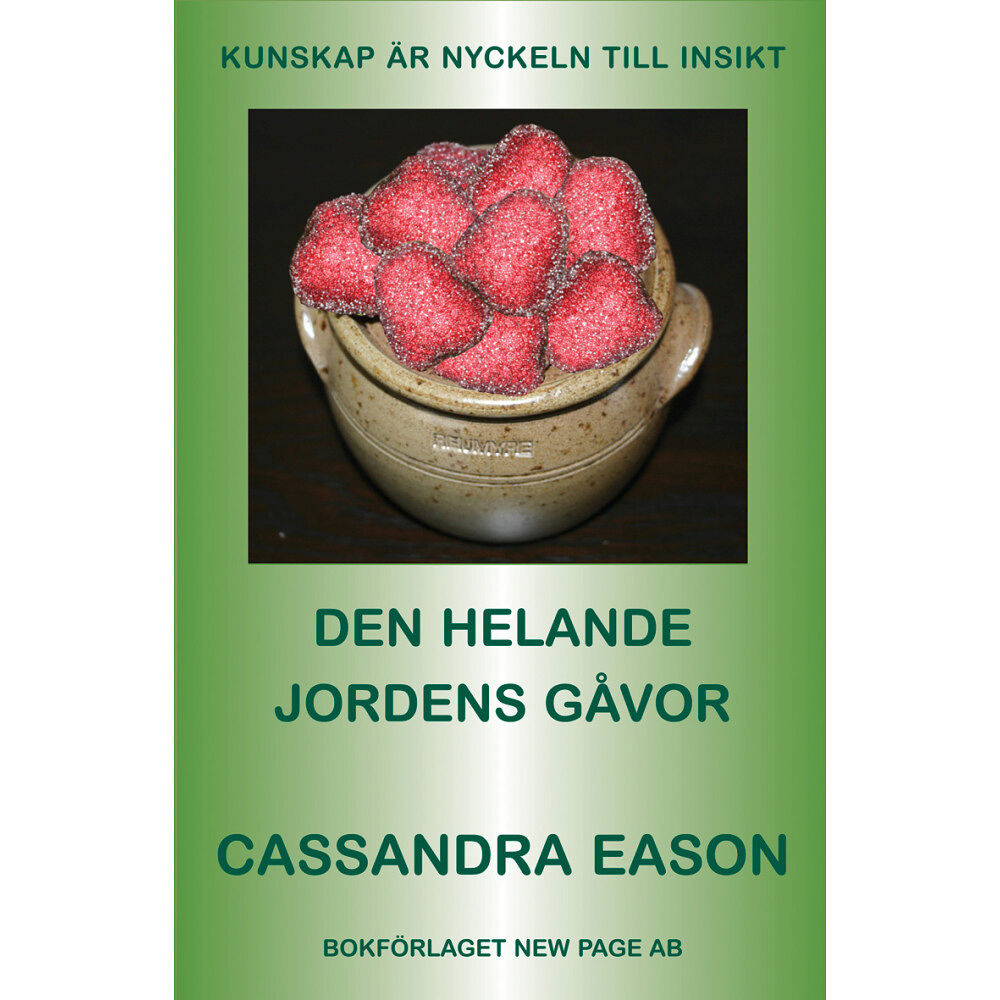 Cassandra Eason Den helande jordens gåvor : [kunskap är nyckeln till insikt] (häftad)