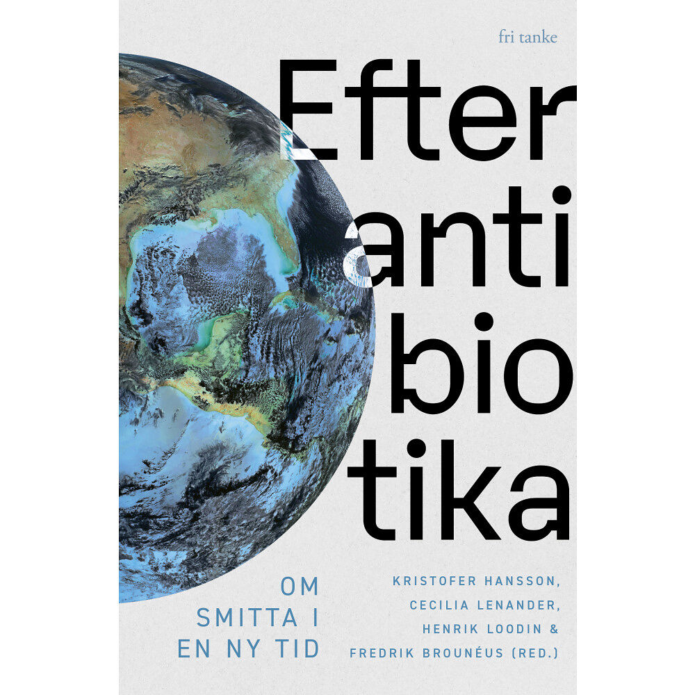 Vetenskap & Allmänhet Efter antibiotika: Om smitta i en ny tid (bok, danskt band)