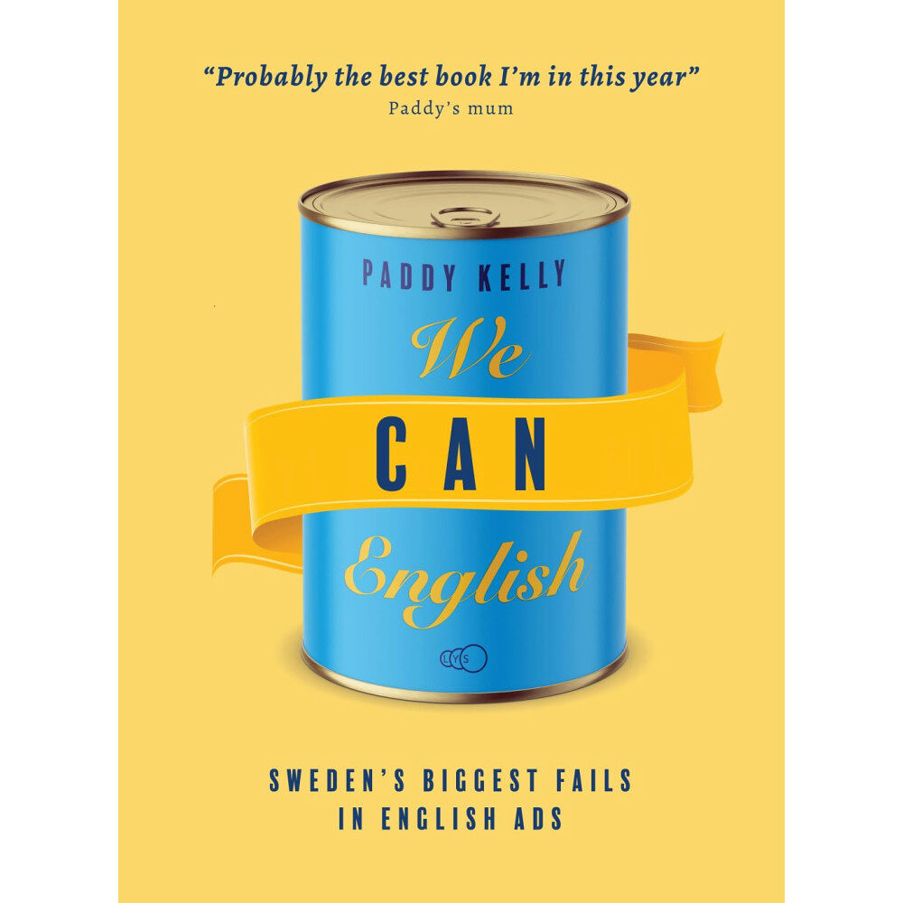 Paddy Kelly We Can English: Sweden's Biggest Fails Using English in Ads (häftad, eng)