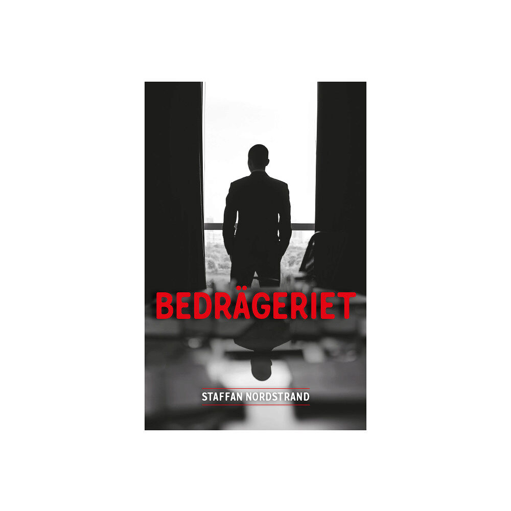 Staffan Nordstrand Bedrägeriet (inbunden)