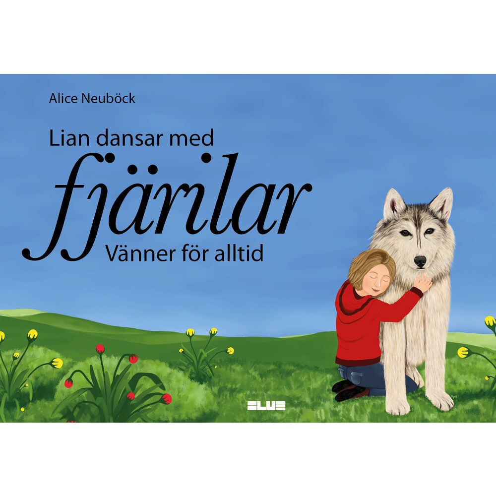 Alice Neuböck Lian dansar med fjärilar : vänner för alltid (bok, kartonnage)