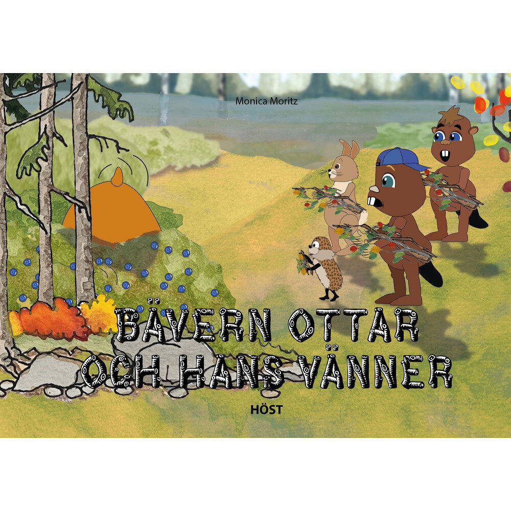 Monica Moritz Bävern Ottar och hans vänner - höst (inbunden)