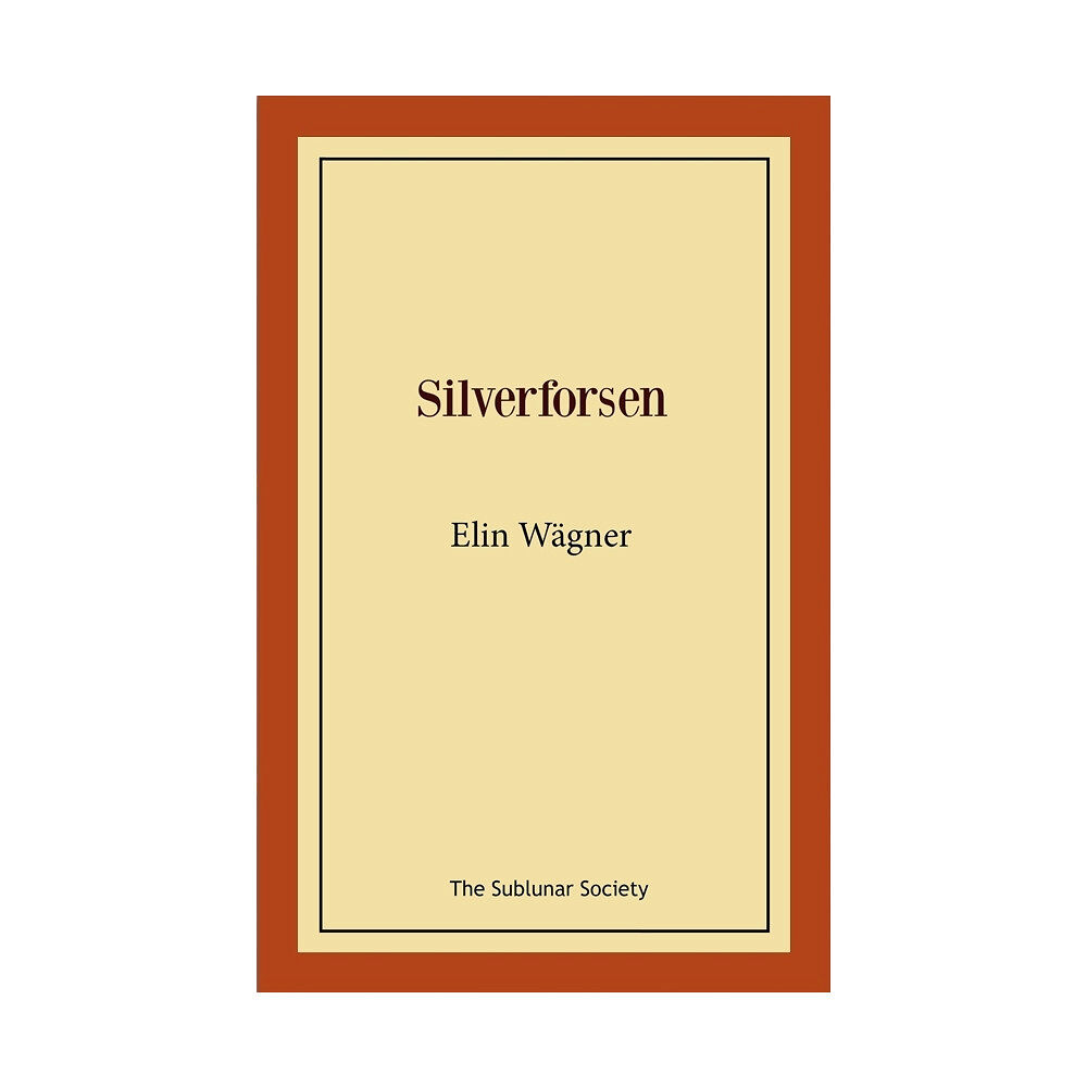 Elin Wägner Silverforsen (häftad)