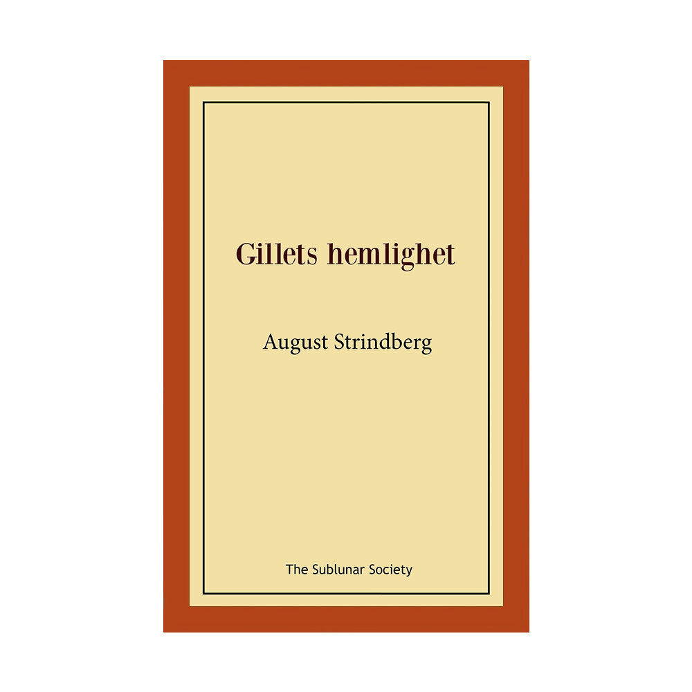 August Strindberg Gillets hemlighet (häftad)