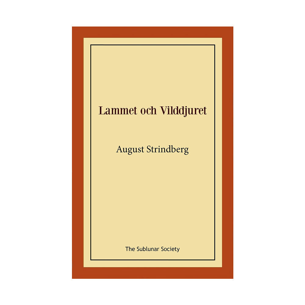 August Strindberg Lammet och vilddjuret (häftad)