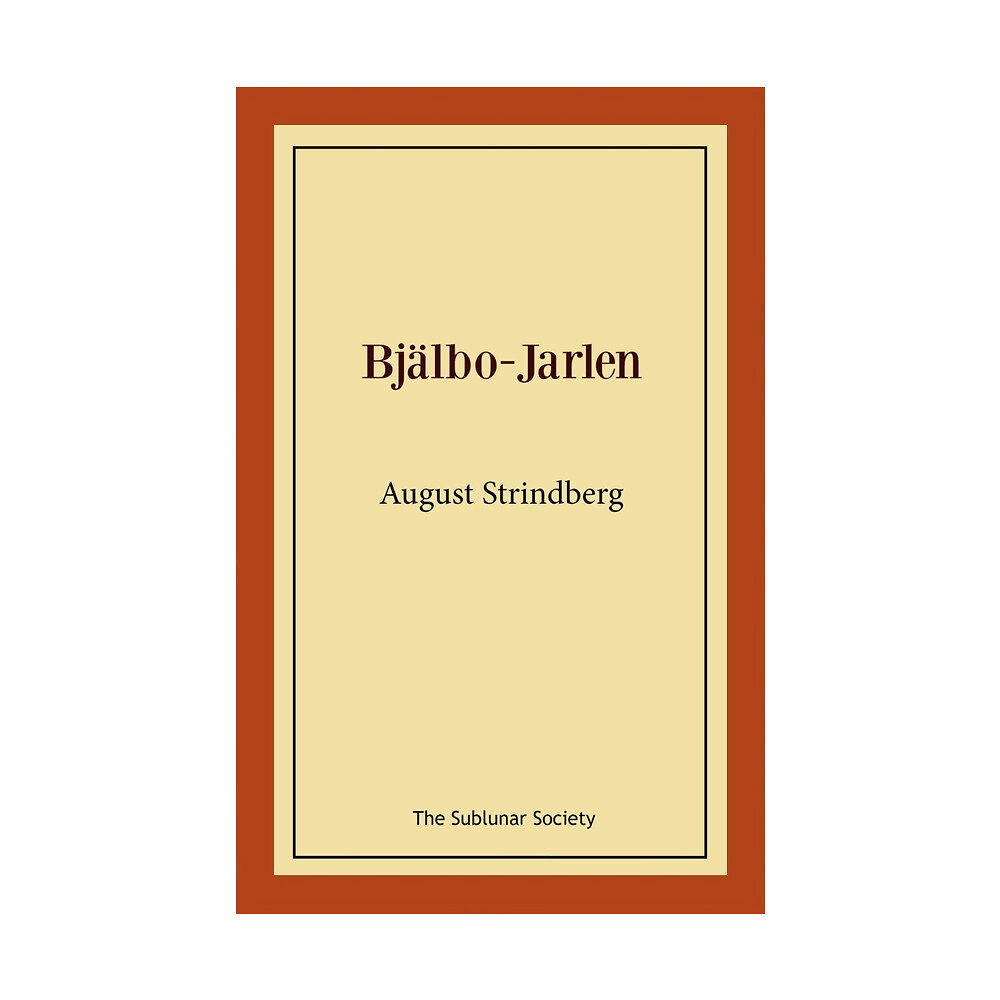 August Strindberg Bjälbo-Jarlen (häftad)