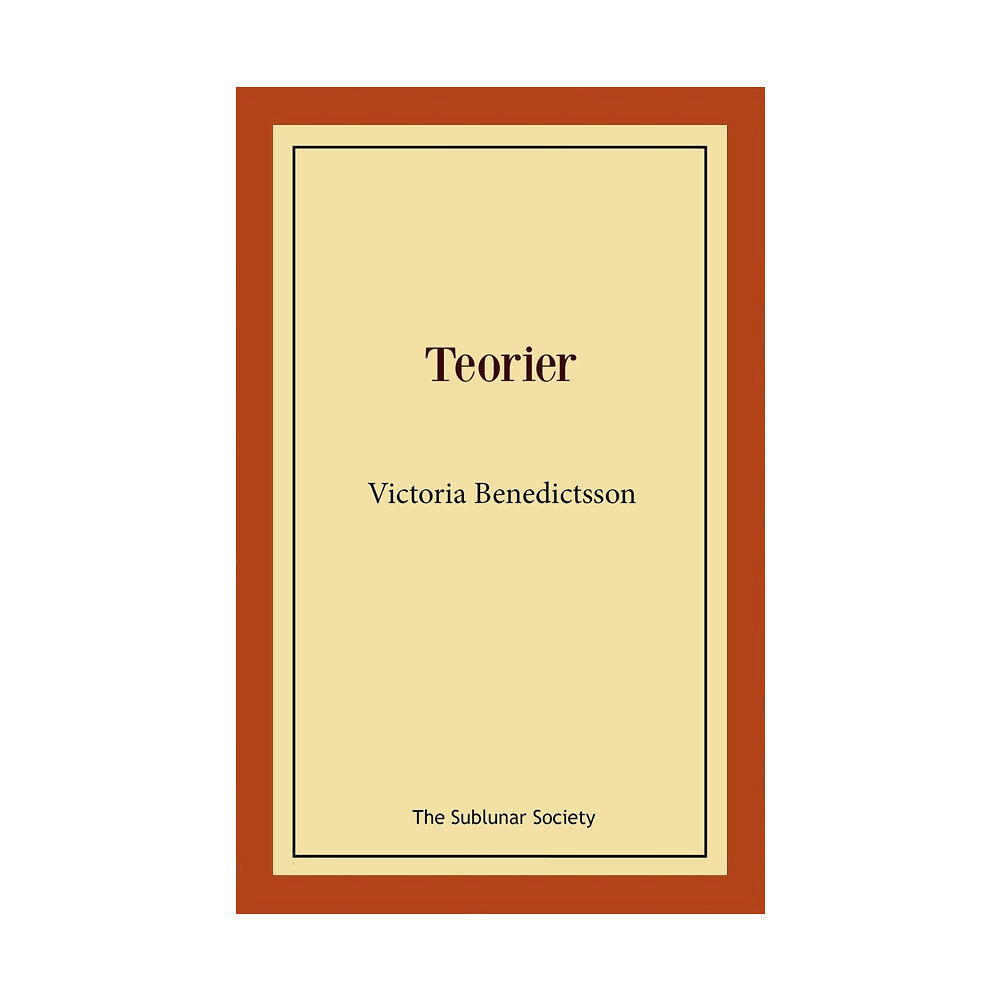 Victoria Benedictsson Teorier : ett lustspel (häftad)