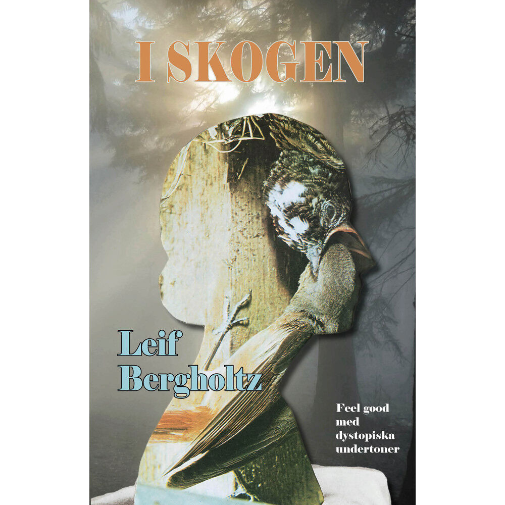Leif Bergholtz I skogen (inbunden)