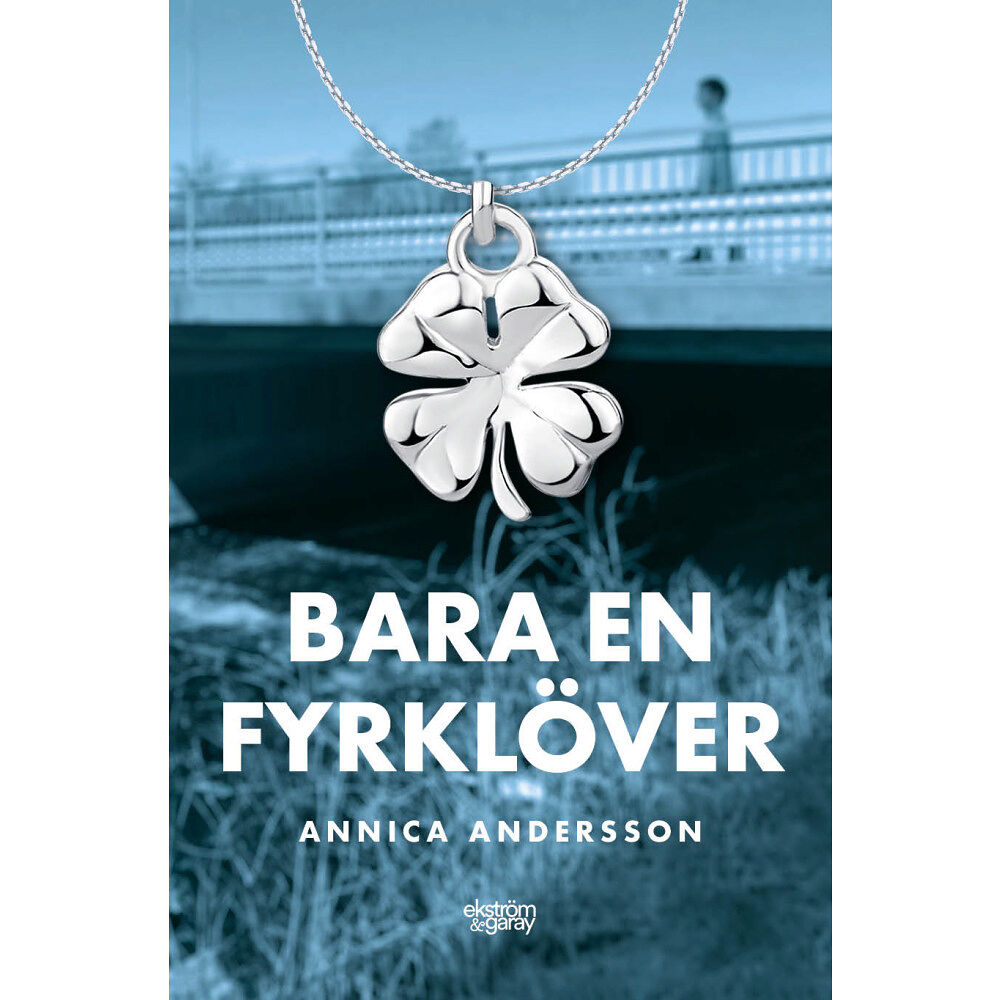 Annica Andersson Bara en fyrklöver (inbunden)