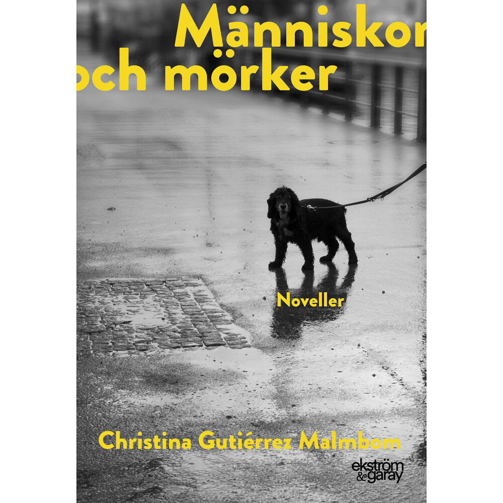 Christina Gutiérrez Malmbom Människor och mörker (inbunden)