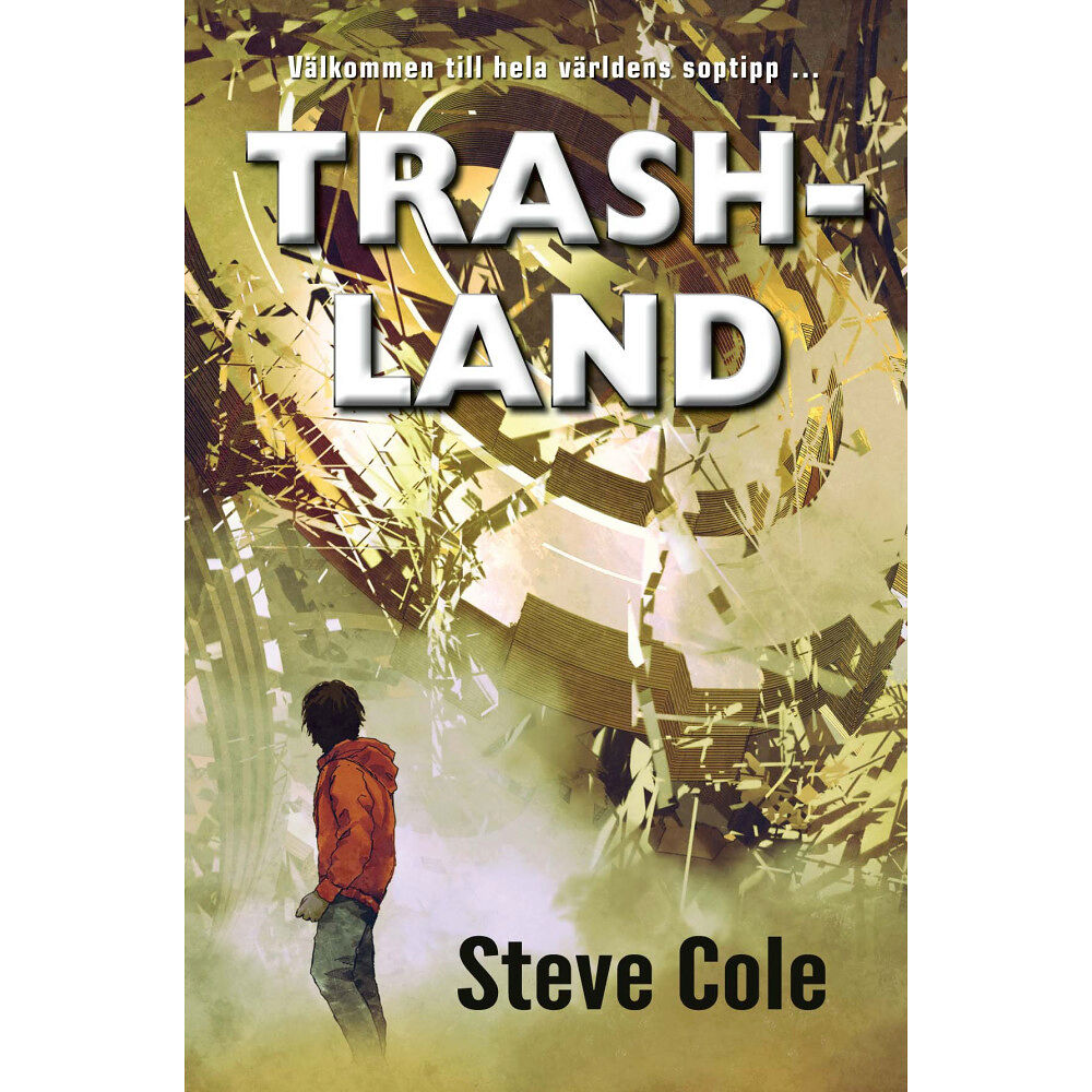 Steve Cole Trashland (inbunden)