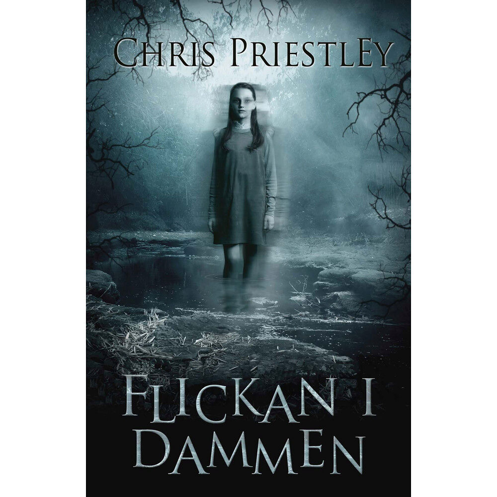 Chris Priestley Flickan i dammen (inbunden)
