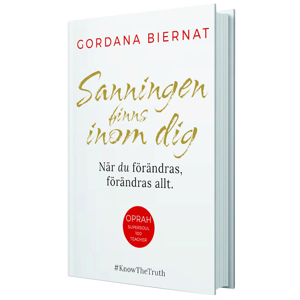 Gordana Biernat Sanningen finns inom dig : när du förändras, förändras allt (bok, danskt band)