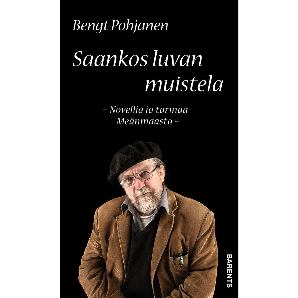 Bengt Pohjanen Saankos luvan muistela : novellia ja tarinaa Meänmaasta - (bok, danskt band, fit)