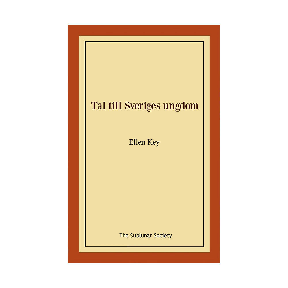 Ellen Key Tal till Sveriges ungdom (häftad)