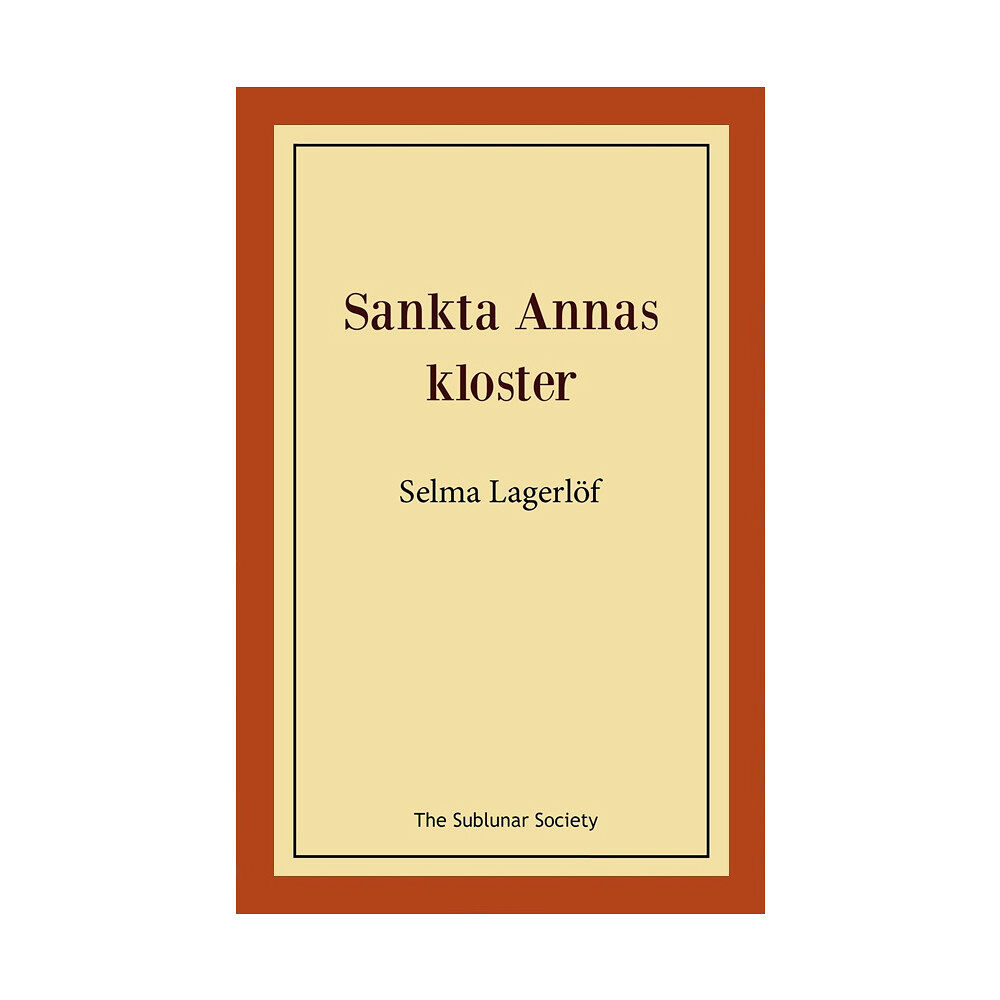 Selma Lagerlöf Sankta Annas kloster (häftad)