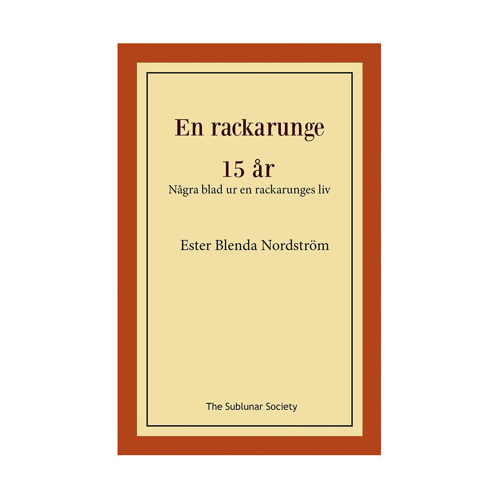 Ester Blenda Nordström En rackarunge ; 15 år : några blad ur en rackarunges liv (häftad)