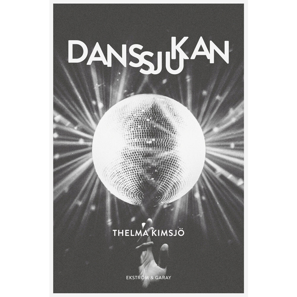 Thelma Kimsjö Danssjukan (inbunden)