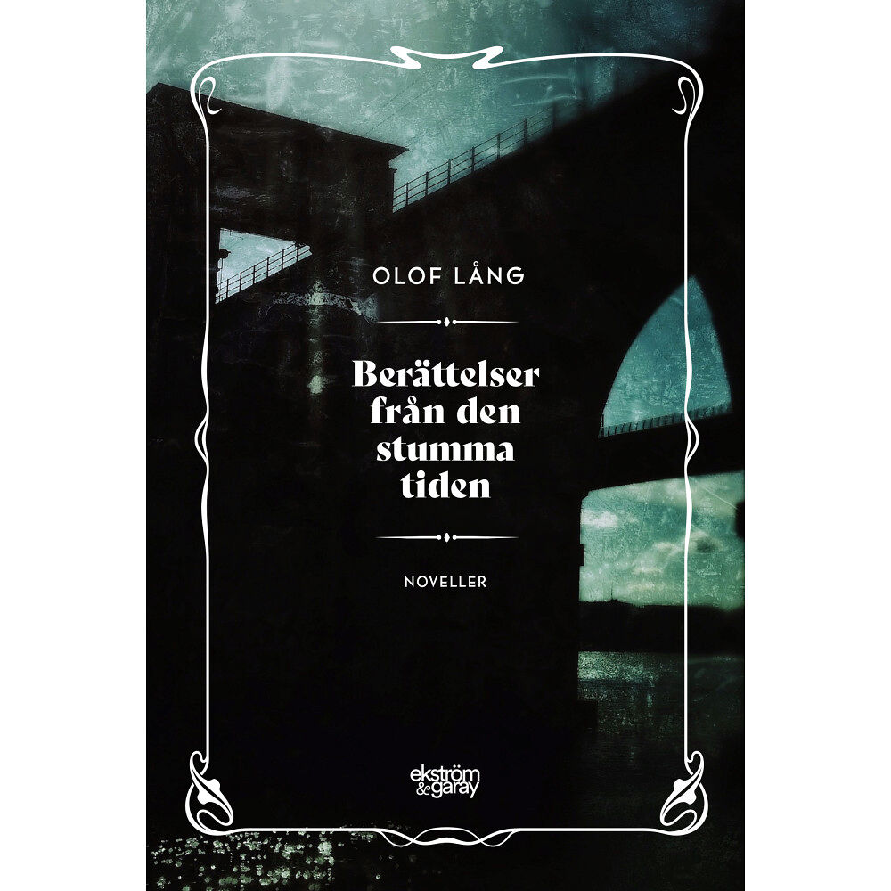 Olof  Lång Berättelser från den stumma tiden (bok, danskt band)