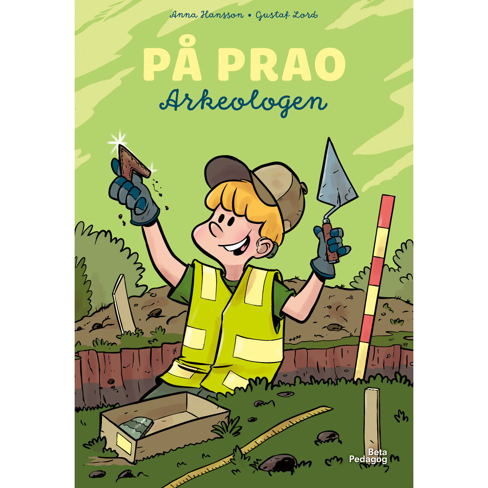 Anna Hansson På prao. Arkeologen (inbunden)