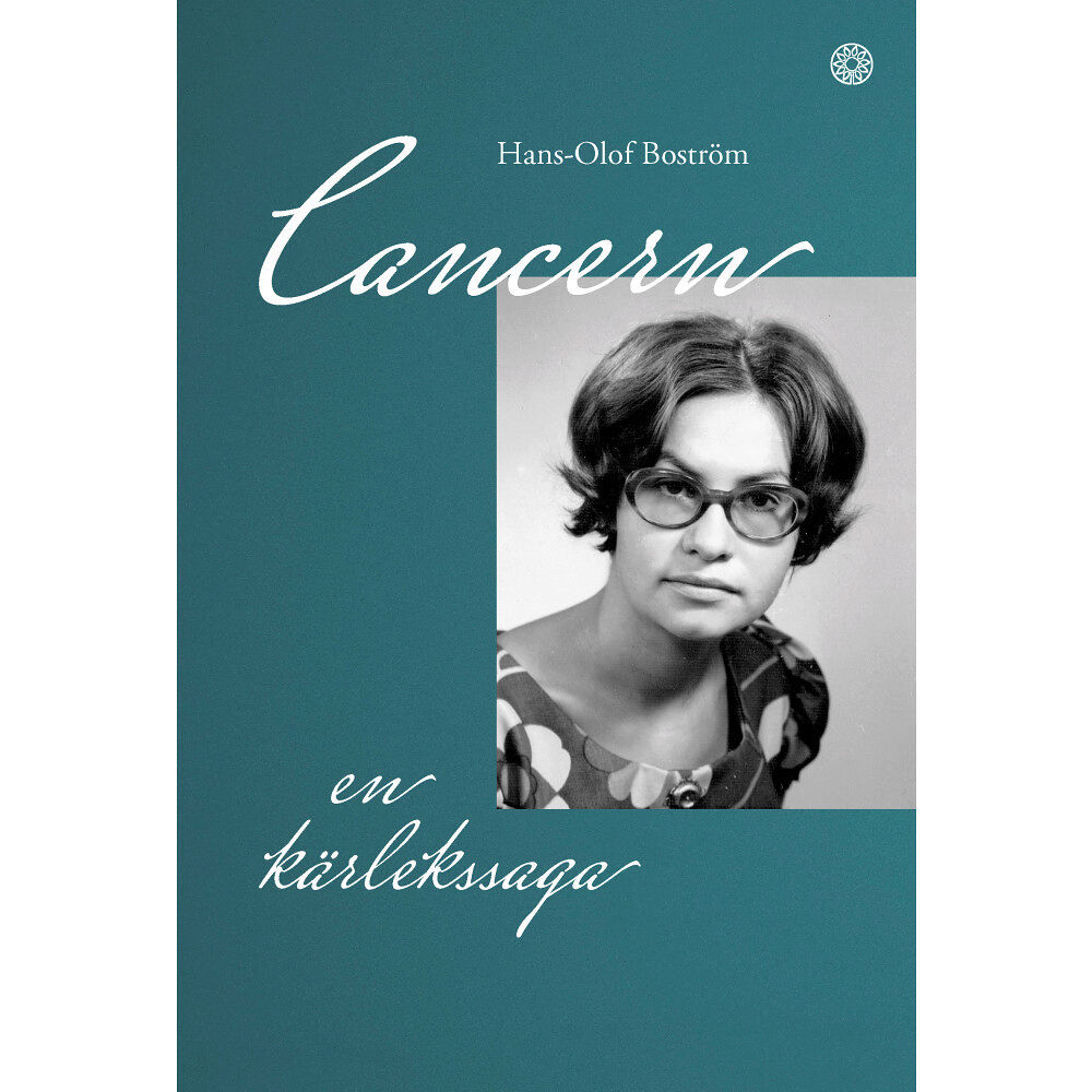 Hans-Olof Boström Cancern : en kärlekssaga (inbunden)