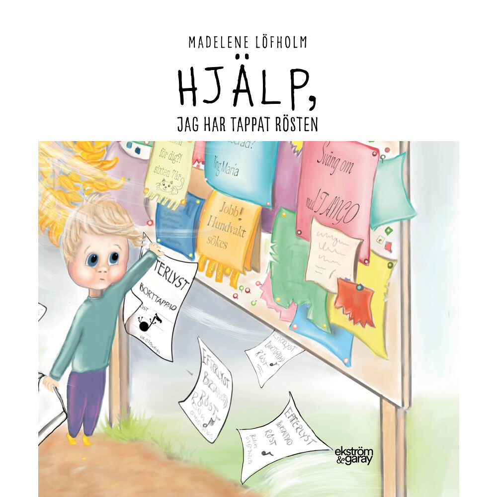 Madelene Löfholm Hjälp, jag har tappat rösten (inbunden)