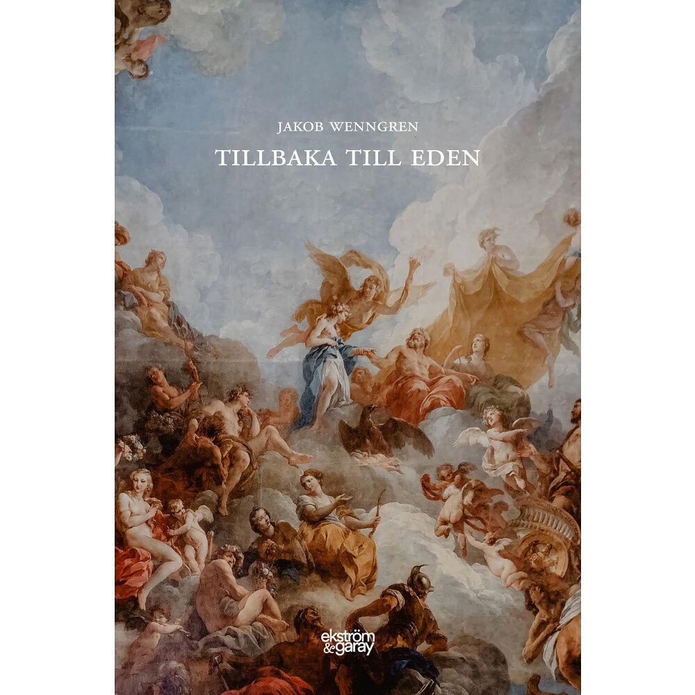 Jakob Wenngren Tillbaka till Eden ; Edens varma istid (bok, danskt band)
