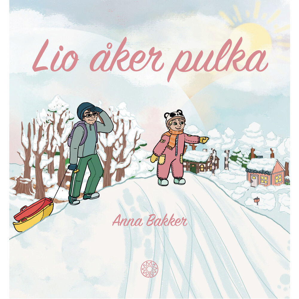 Anna Bakker Lio åker pulka (inbunden)