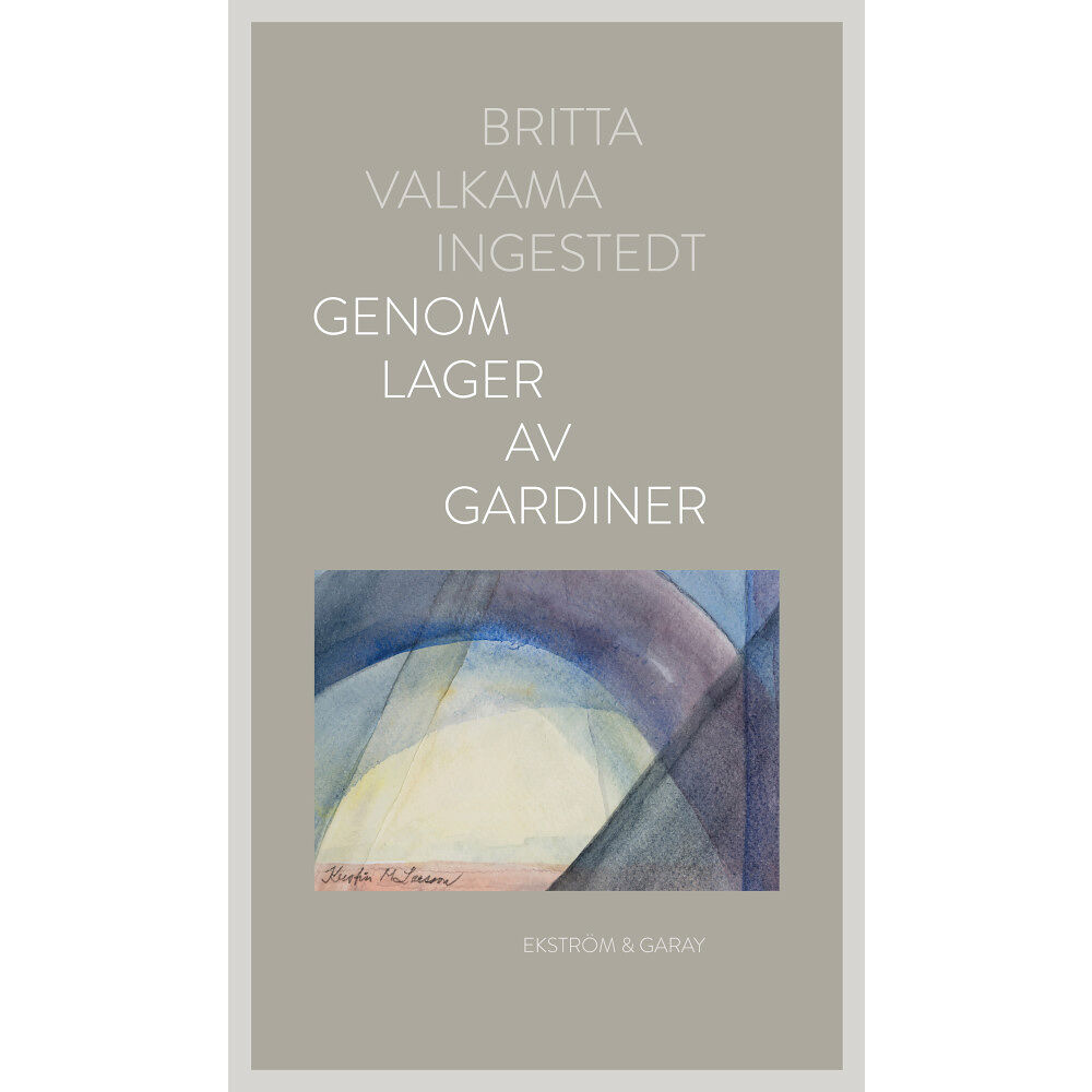 Ekström & Garay Genom lager av gardiner (bok, danskt band)