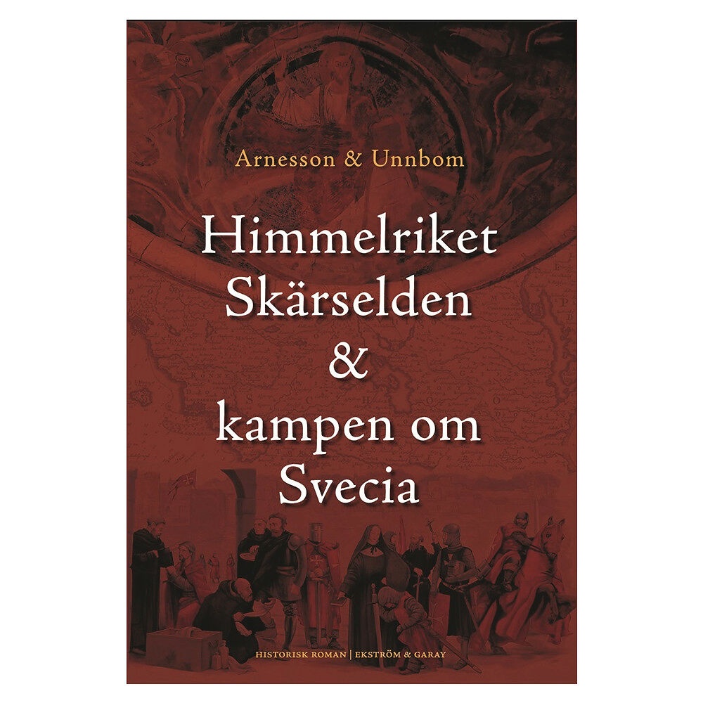Peter Arnesson Himmelriket, skärselden & kampen om Svecia (bok, danskt band)