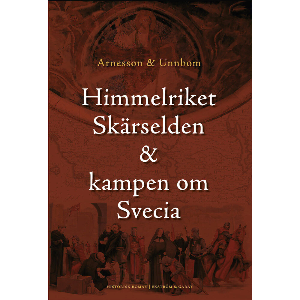 Peter Arnesson Himmelriket, skärselden & kampen om Svecia (inbunden)